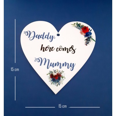 Daddy, here comes Mummy heart sign