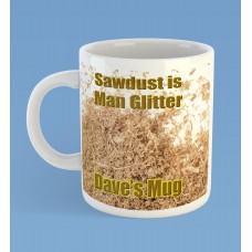 Personalised Sawdust is man glitter mug