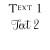 Text 1 