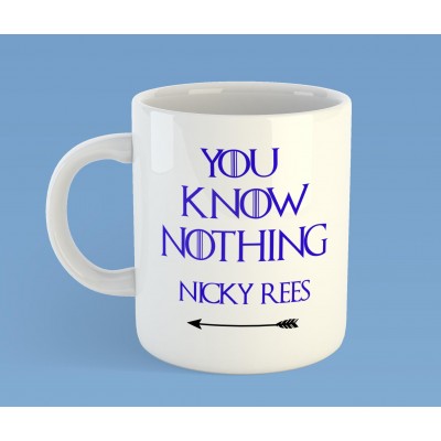 Personalised 'You Know Nothing' mug Personalised 'You Know Nothing' mug