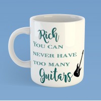 You can never have too many Guitars mug You can never have too many Guitars mug